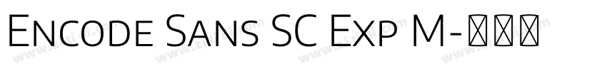 Encode Sans SC Exp M字体转换